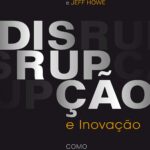Dica de Leitura: Disrupção e Inovação – Como Sobreviver ao Futuro Incerto