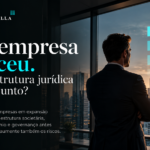 Sua empresa cresceu. Mas a estrutura jurídica cresceu junto?