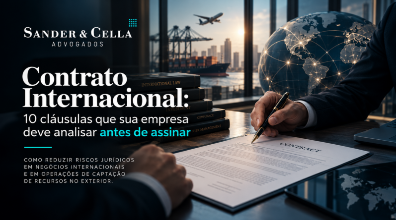 Contrato Internacional: 10 cláusulas que sua empresa deve analisar antes de assinar
